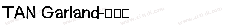 TAN Garland字体转换